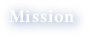Mission